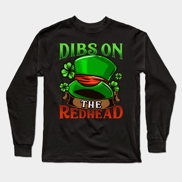 Dibs on the Redhead I Ireland Shenanigans graphic Long Sleeve T-Shirt by biNutz